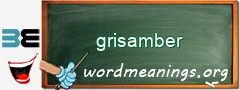 WordMeaning blackboard for grisamber